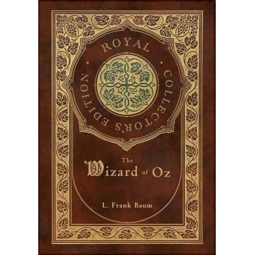 L. Frank Baum - The Wizard of Oz (Royal Collector's Edition) (Case Laminate Hardcover with Jacket)