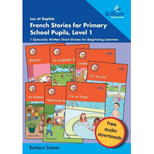 Barbara Scanes - Luc et Sophie French Stories for Primary School Pupils, Level 1