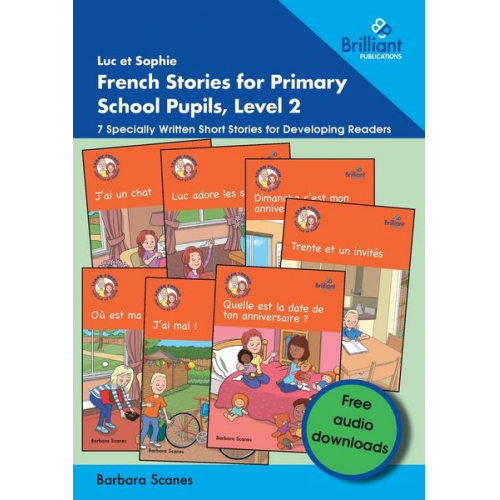 Barbara Scanes - Luc et Sophie French Stories for Primary School Pupils, Level 2