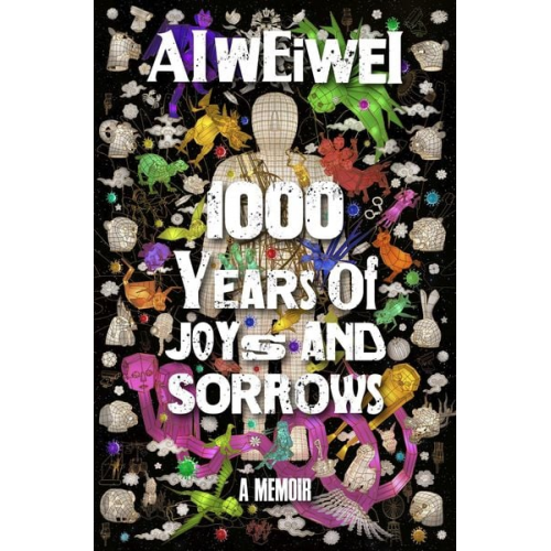 Ai Weiwei - 1000 Years of Joys and Sorrows