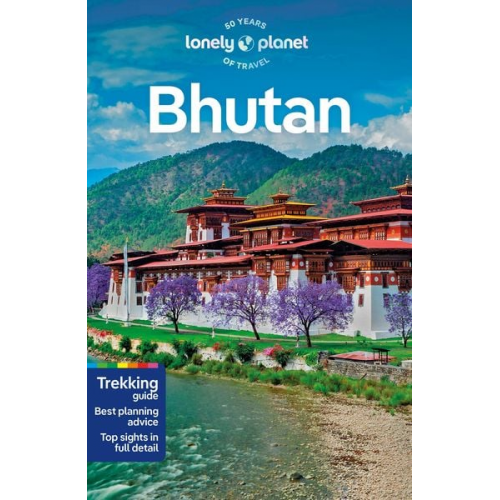 Bradley Mayhew Lindsay Fegent-Brown Galey Tenzin - Lonely Planet Bhutan