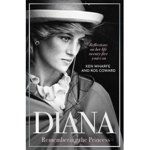 Ken Wharfe Ros Coward - Diana - Remembering the Princess