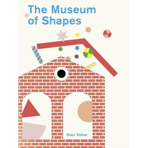 Sven Volker - The Museum of Shapes