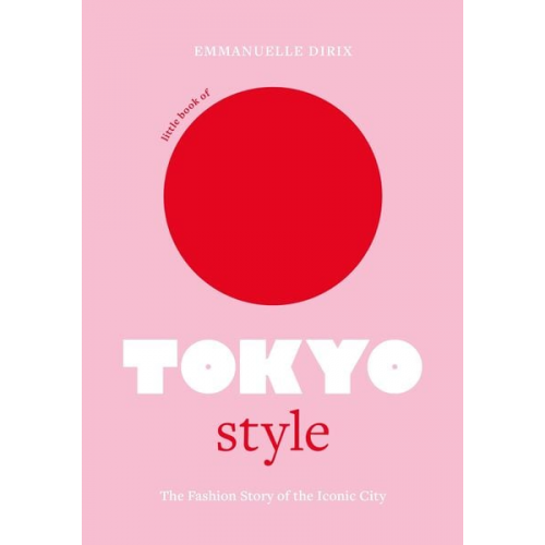 Emmanuelle Dirix - Little Book of Tokyo Style