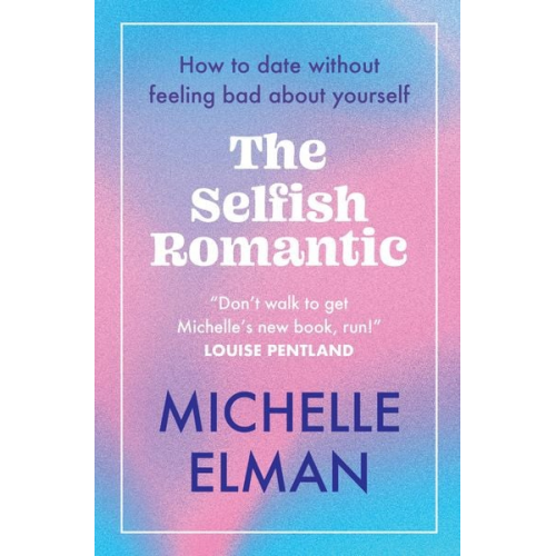 Michelle Elman - The Selfish Romantic