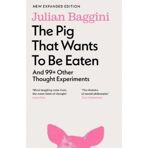 Julian Baggini - The Pig That Wants To Be Eaten