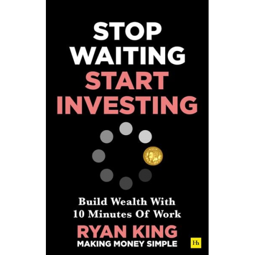 Ryan King - Stop Waiting, Start Investing