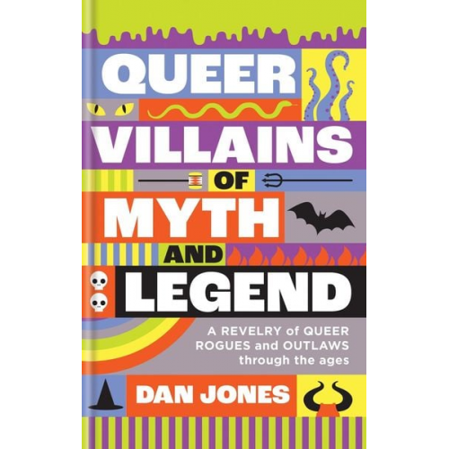 Dan Jones - Queer Villains of Myth and Legend