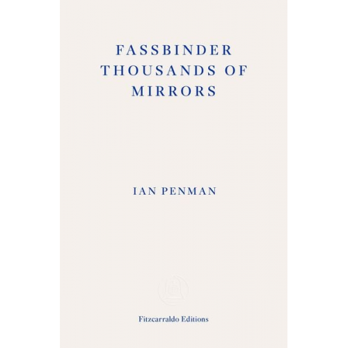 Ian Penman - Fassbinder Thousands of Mirrors