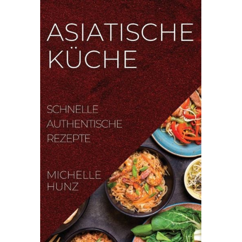 Michelle Hunz - Asiatische Küche