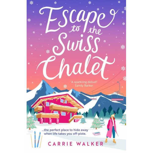 Carrie Walker - Escape to the Swiss Chalet