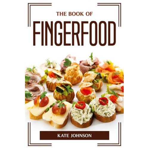 Kate Johnson - The Book Of Fingerfood