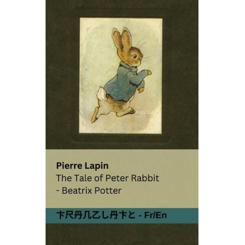 Beatrix Potter - Pierre Lapin / The Tale of Peter Rabbit