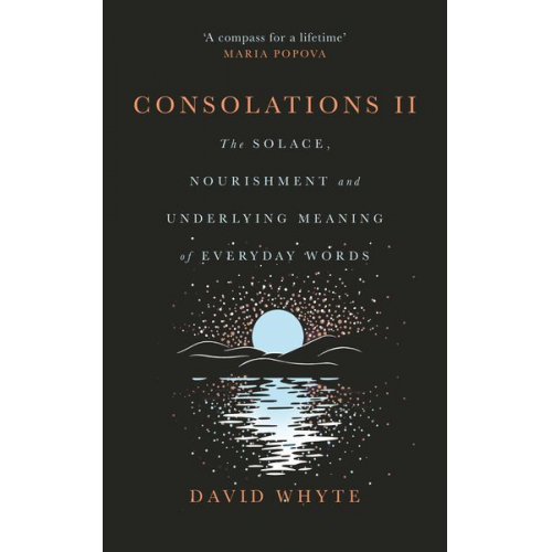 David Whyte - Consolations II