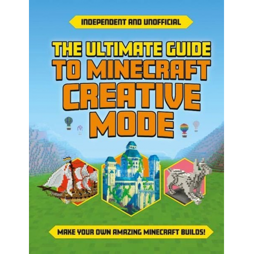 Eddie Robson - Ultimate Guide to Minecraft Creative Mode (Independent & Unofficial)