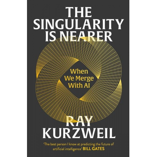 Ray Kurzweil - The Singularity is Nearer