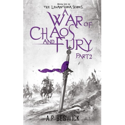 A. P. Beswick - A War Of Chaos And Fury - Part 2