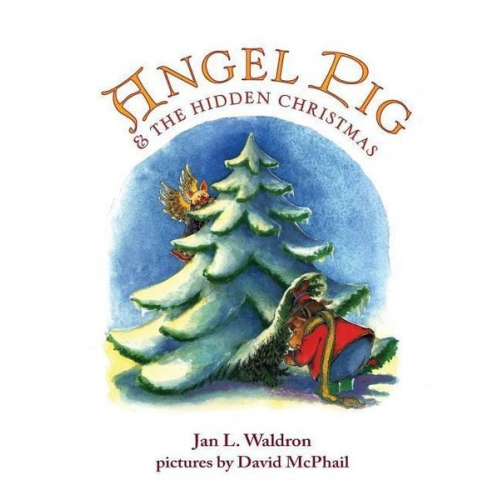 Jan Waldron - Angel Pig and the Hidden Christmas