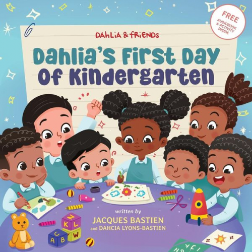 Jacques Bastien Dahcia Lyons-Bastien - Dahlia's First Day of Kindergarten