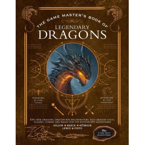 Aaron Hübrich Dan Dillon Cody C. Lewis James J. Haeck Jim Pinto - The Game Master's Book of Legendary Dragons