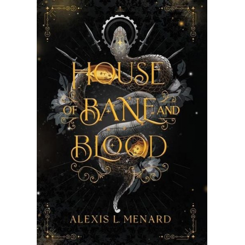 Alexis L. Menard - House of Bane and Blood
