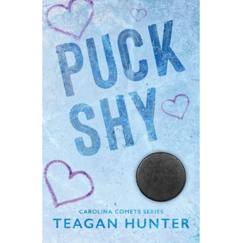 Teagan Hunter - Puck Shy (Special Edition)