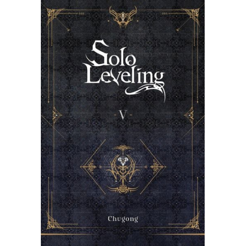 Chugong - Solo Leveling, Vol. 5 (Novel)