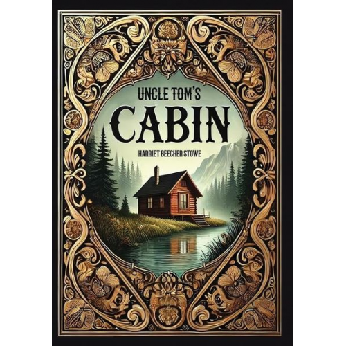 Harriet Beecher Stowe - Uncle Tom's Cabin (Collector's Edition) (Laminated Hardback with Jacket)