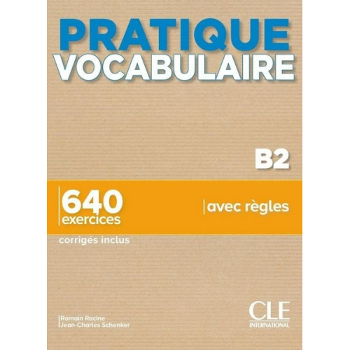 Romain; Schenker  Jean-Charles Racine - Pratique Vocabulaire - Niveau B2 - Livre + Corriges + Audio en ligne