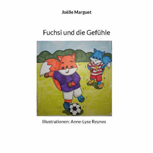 Joëlle Marguet - Fuchsi und die Gefühle