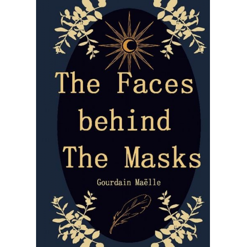 Maëlle Gourdain - The Faces behind the Masks