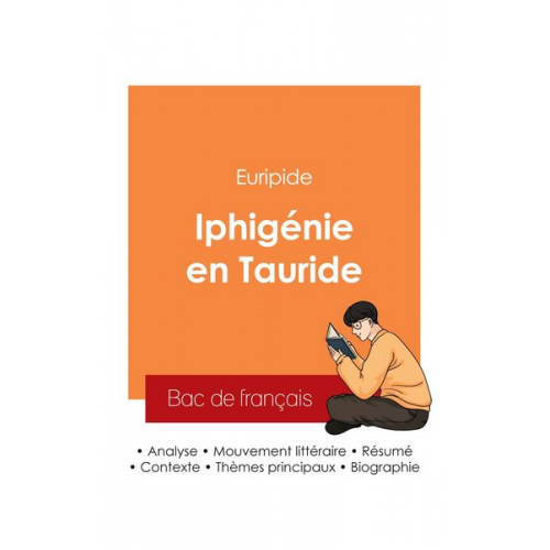 Euripide - Réussir son Bac de français 2025 : Analyse de la pièce Iphigénie en Tauride de Euripide