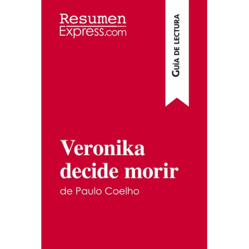 Resumenexpress - Veronika decide morir de Paulo Coelho (Guía de lectura)