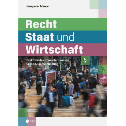 Hanspeter Maurer - Recht, Staat und Wirtschaft (Print inkl. E-Book Edubase)