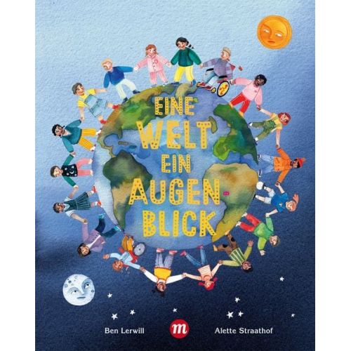 Ben Lerwill - Eine Welt, ein Augenblick