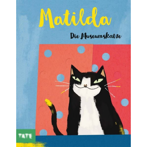 Jono Ganz - Matilda, die Museumskatze (Kunst für Kinder)