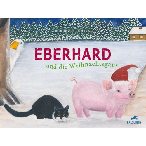 Alexander Wiget - Eberhard und die Weihnachtsgans