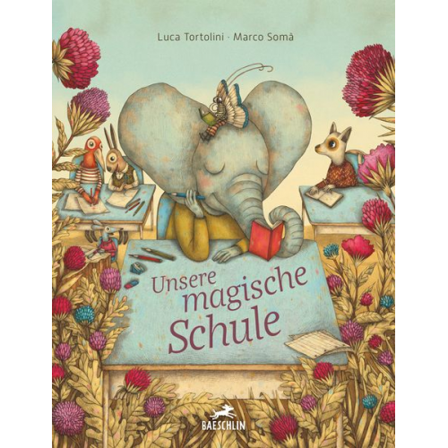 Luca Tortolini Marco Somà - Unsere magische Schule