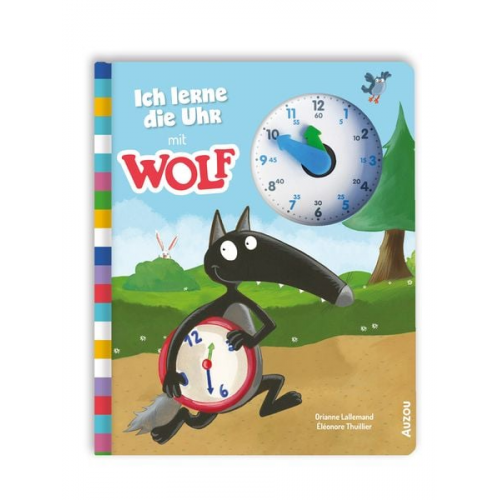 Orianne Lallemand - Ich lerne die Uhr mit Wolf