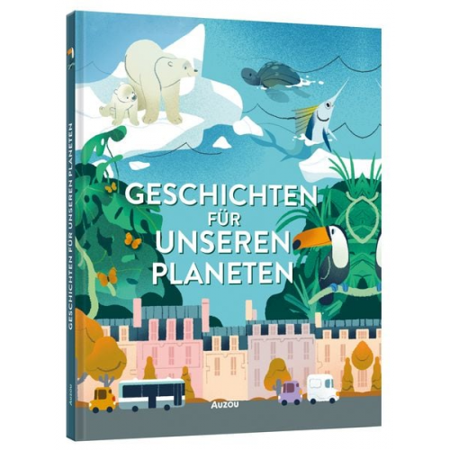 Clémentine Thiberge Sophie de Mullenheim Natacha Godeau Christelle Vallat - Geschichten für unseren Planeten