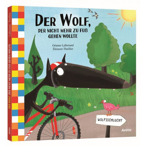 Orianne Lallemand - Der Wolf, der nicht mehr zu Fuß gehen wollte