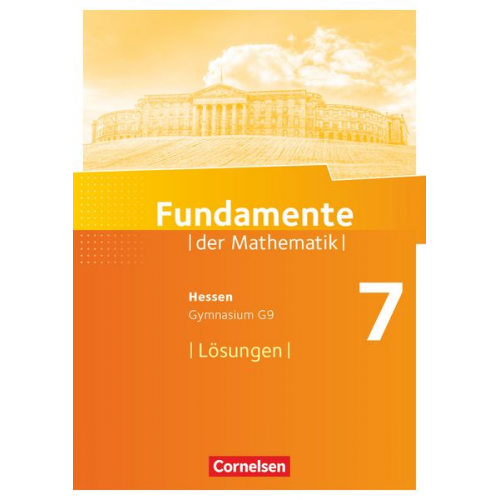 Fundamente der Mathematik 7. Schuljahr - Hessen - Lösungen zum Schülerbuch