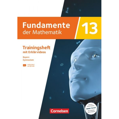 Fundamente der Mathematik 13. Schuljahr - Ausgabe Bayern 2023 - Trainingsheft mit Medien und Online-Abiturtraining