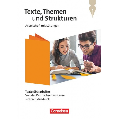 Heinrich Biermann Heinz Gierlich Diana Schönenborn Philipp Schmolke Angelika Thönnessen-Fischer - Texte, Themen und Strukturen - Zu allen Ausgaben 2024 - Texte überarbeiten: Von der Rechtschreibung zum sicheren Ausdruck - Arbeitsheft mit Lösungen