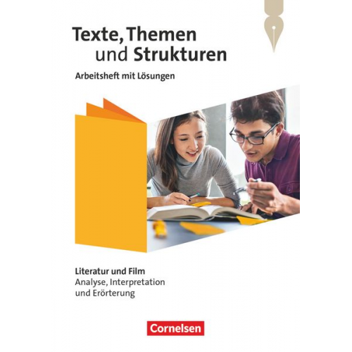 Sonja Fuchs Heinz Gierlich Christoph Hellenbroich Alexander Joist Angela Mielke - Texte, Themen und Strukturen - Zu allen Ausgaben 2024 - Literatur und Film: Analyse, Interpretation und Erörterung - Arbeitsheft mit Lösungen