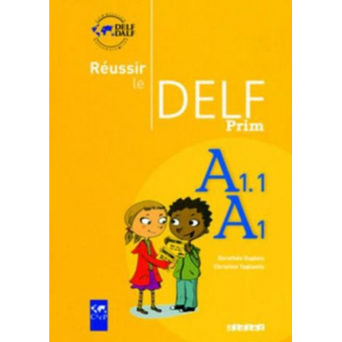 Dorothée Dupleix Christine Tagliante - Europäischer Referenzrahmen: A1-A1.1, DELF Prim, Übungsbuch