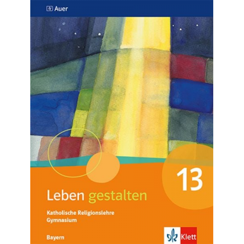 Leben gestalten 13. Ausgabe Bayern Gymnasium