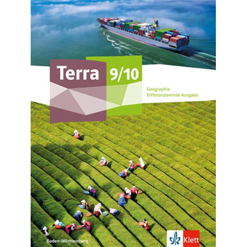 Terra Geographie 9/10. Schulbuch mit Medien Klasse 9/10. Differenzierende Ausgabe Baden-Württemberg