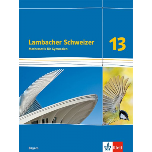 Lambacher Schweizer Mathematik 13. Ausgabe Bayern