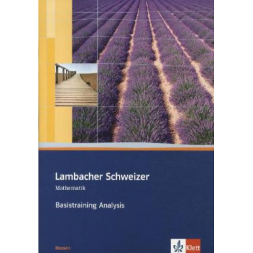 Lambacher Schweizer. 11. und 12. Schuljahr. Basistraining Analysis. Hessen